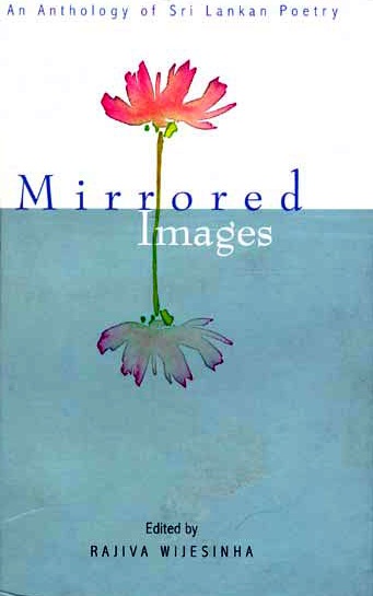 MIRRORED IMAGES An Anthology of Sri Lankan Poetry