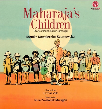 Maharaja's Children Story of Polish Kids in Jamnagar